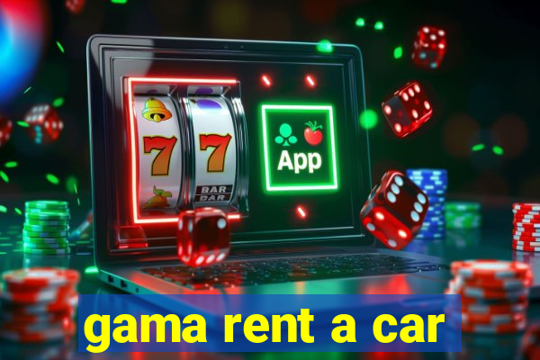 gama rent a car