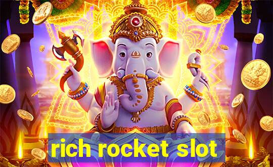 rich rocket slot