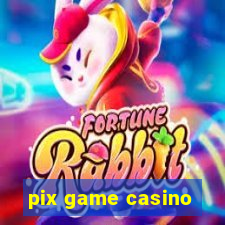 pix game casino