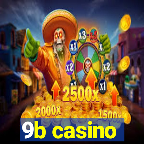 9b casino