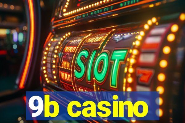 9b casino