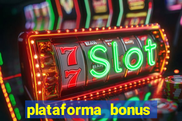 plataforma bonus sem deposito