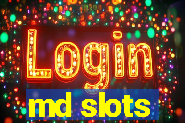 md slots