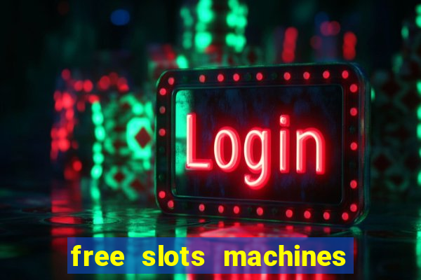 free slots machines on line