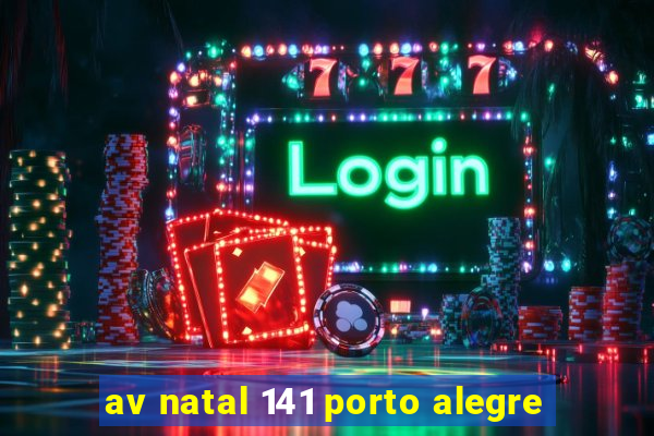 av natal 141 porto alegre