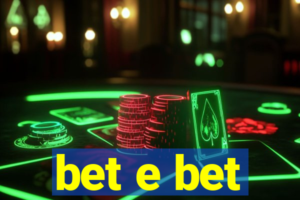 bet e bet