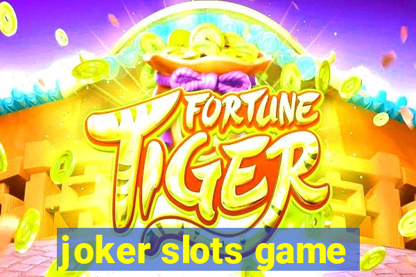 joker slots game