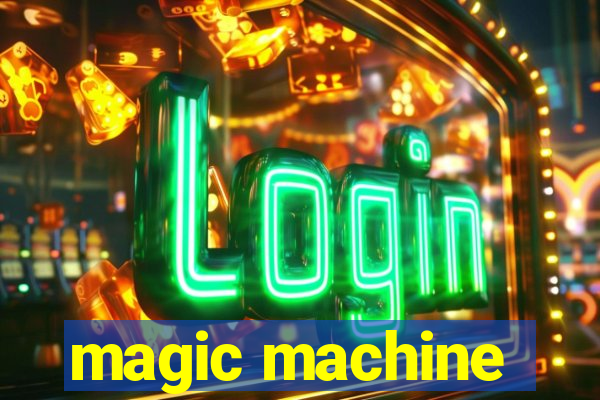 magic machine