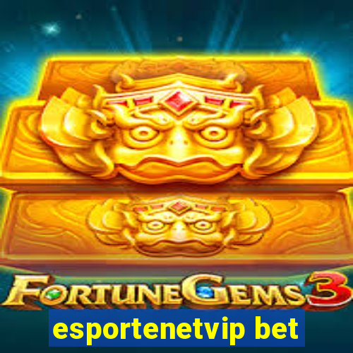 esportenetvip bet