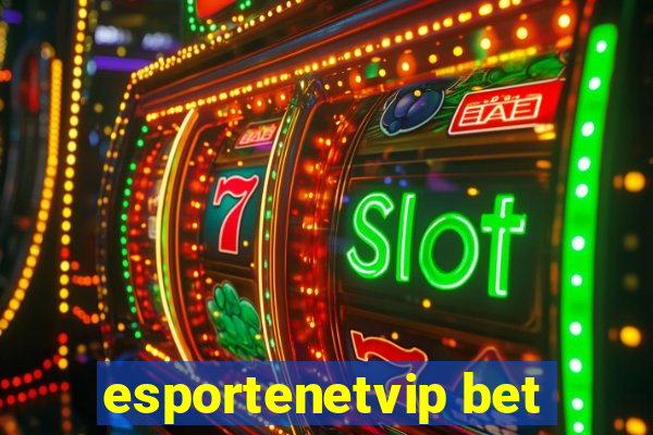 esportenetvip bet