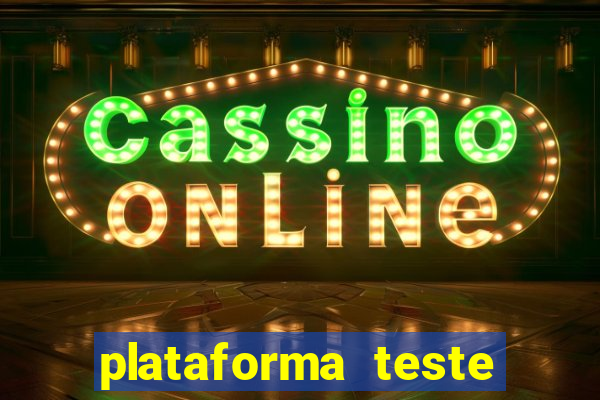 plataforma teste fortune tiger