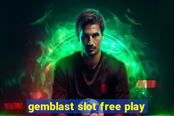 gemblast slot free play