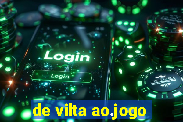 de vilta ao.jogo