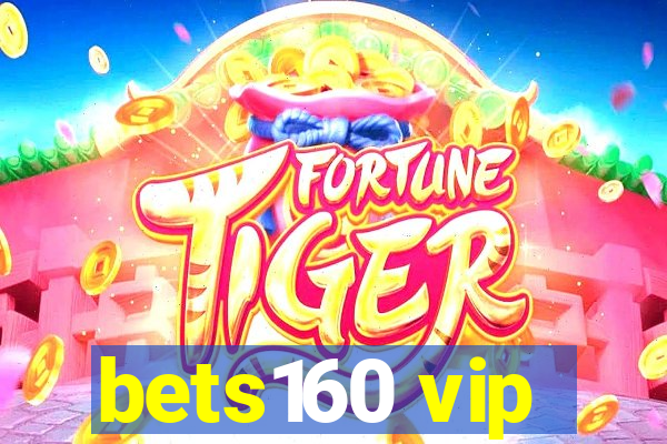 bets160 vip