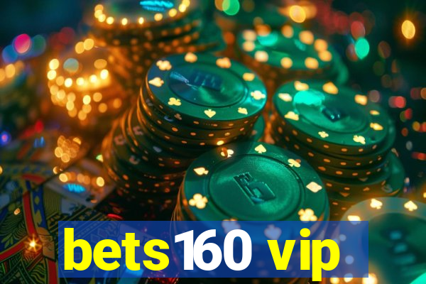 bets160 vip