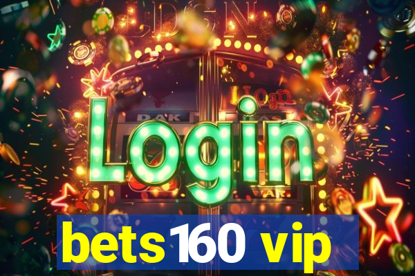 bets160 vip