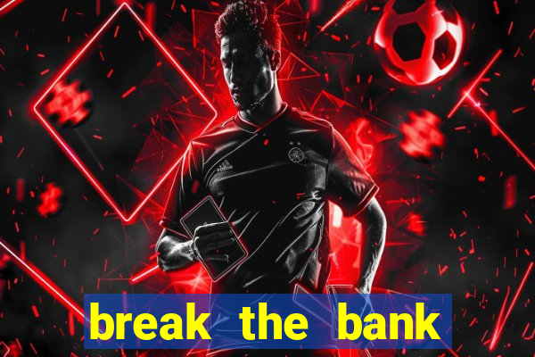 break the bank again slot