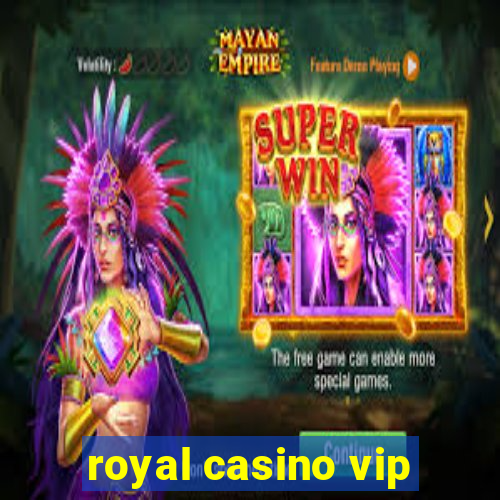 royal casino vip