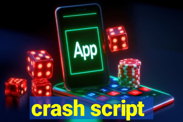 crash script