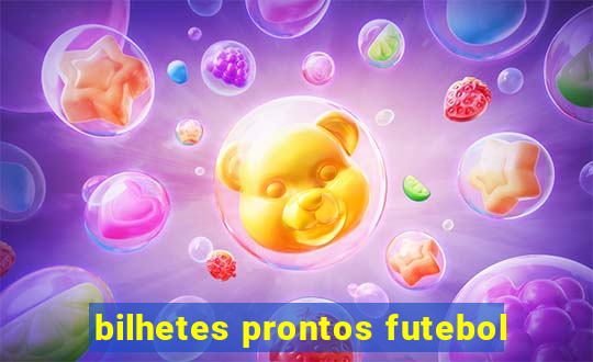 bilhetes prontos futebol