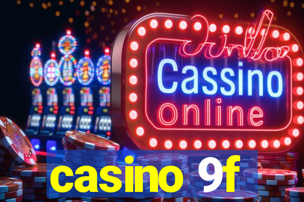 casino 9f