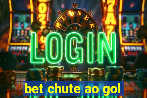 bet chute ao gol