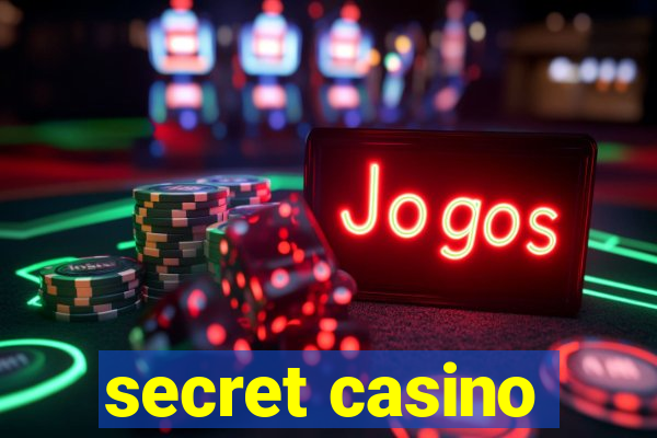 secret casino