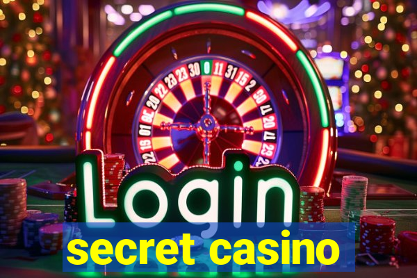 secret casino