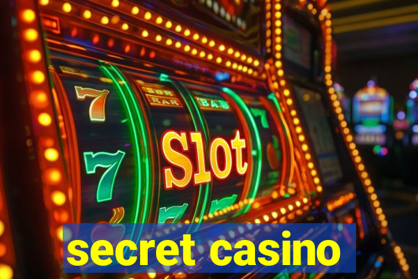 secret casino