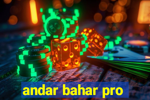 andar bahar pro