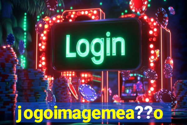 jogoimagemea??o