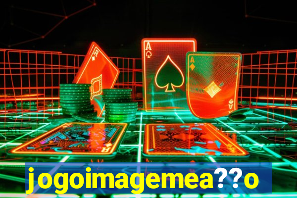 jogoimagemea??o