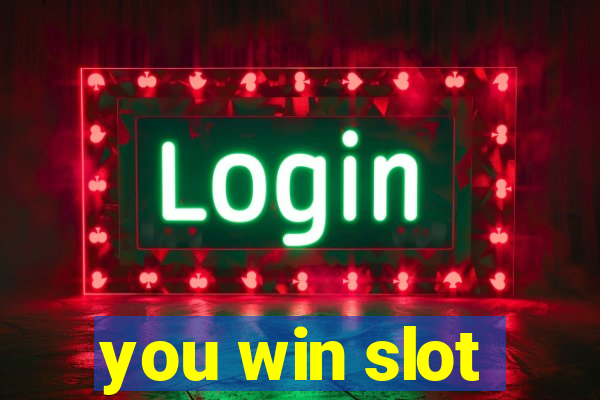 you win slot