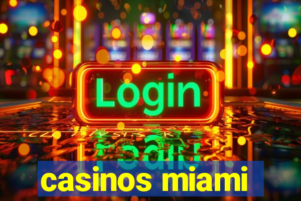 casinos miami