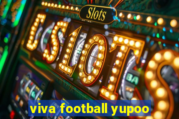 viva football yupoo