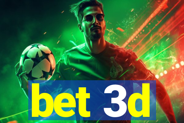 bet 3d