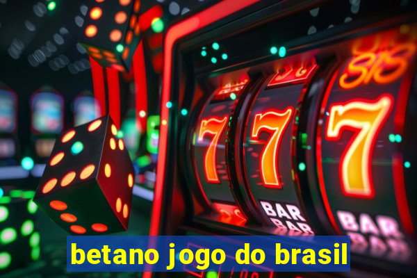 betano jogo do brasil