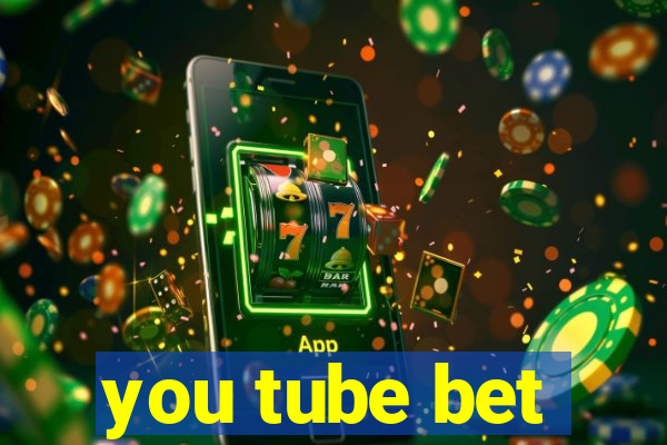 you tube bet