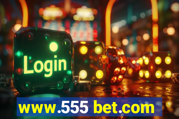 www.555 bet.com