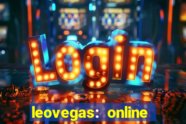 leovegas: online casino games