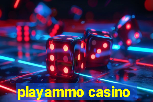 playammo casino