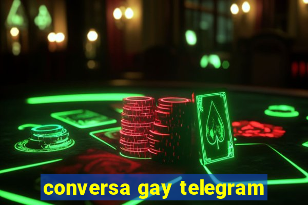 conversa gay telegram