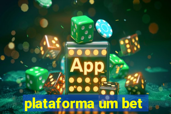 plataforma um bet