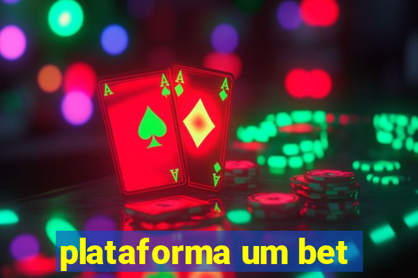 plataforma um bet