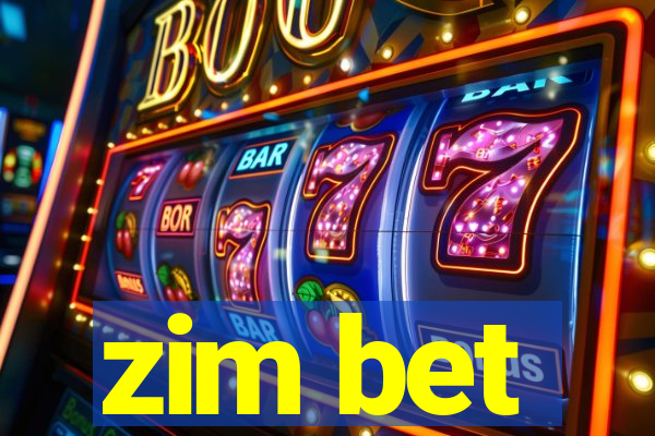 zim bet