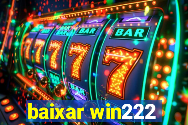 baixar win222