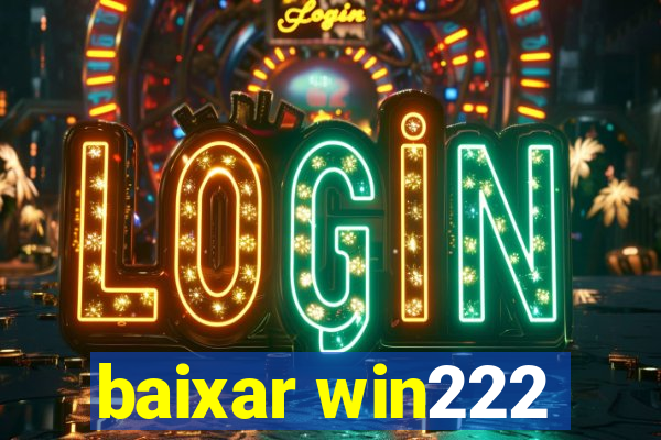 baixar win222