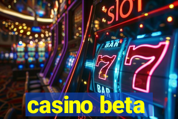 casino beta