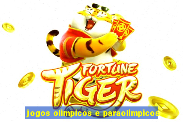 jogos olimpicos e paraolimpicos