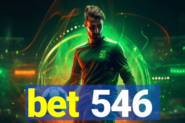 bet 546